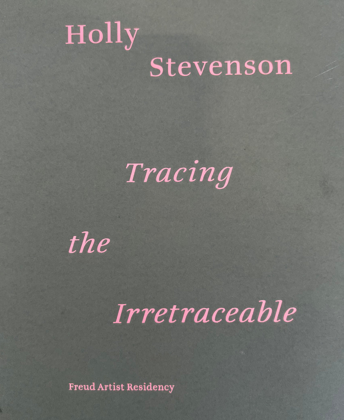 Holly Stevenson: Tracing the Irretraceable