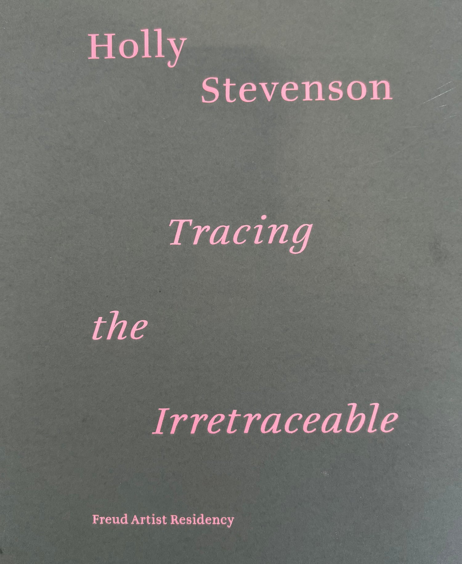 Holly Stevenson: Tracing the Irretraceable